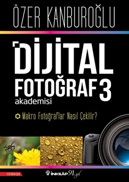 Dijital Fotoğraf Akademisi 3 - Makro Fotoğraflar Nasıl Çekilir? resmi