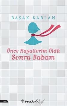 Önce Hayallerim Öldü Sonra Babam  resmi