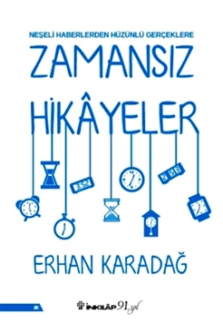 Neşeli Haberlerden Hüzünlü Gerçeklere Zamansız Hikâyeler resmi