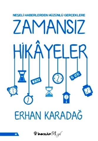 Neşeli Haberlerden Hüzünlü Gerçeklere Zamansız Hikâyeler resmi
