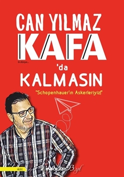 Kafa'da Kalmasın "Schopenhauer'ın Askerleriyiz!"  resmi
