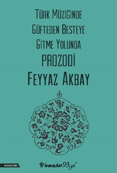 Türk Müziğinde Güfteden Besteye Gitme Yolunda Prozodi resmi