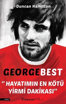 George Best – Hayatımın En Kötü Yirmi Dakikası resmi