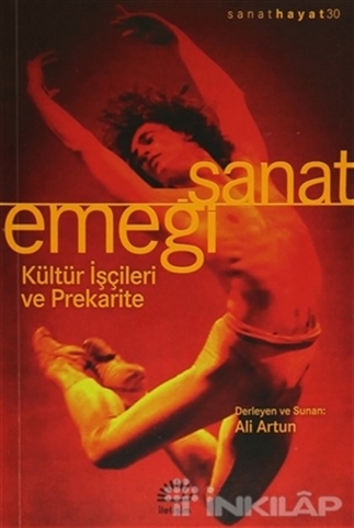 Sanat Emeği Kültür İşçileri ve Prekarite