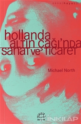 9789750514159 Hollanda Altın Çağında Sanat ve Ticaret