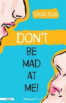 Don't Be Mad At Me resmi