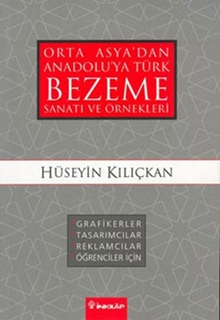 Bezeme Sanatı ve Örnekleri Orta Asya'dan Anadolu'ya Türk resmi