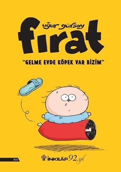 Fırat - Gelme Evde Köpek Var Bizim resmi