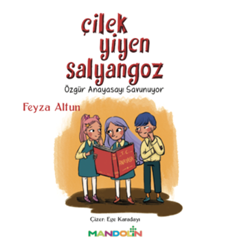 Çilek Yiyen Salyangoz - Özgür Anayasayı Savunuyor resmi