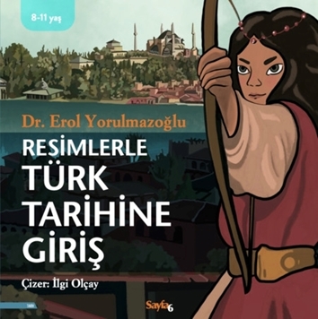 Resimlerle Türk Tarihine Giriş resmi