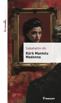 Kürk Mantolu Madonna  - 