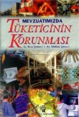 9789751010230 Mevzuatımızda Tüketicinin Korunması