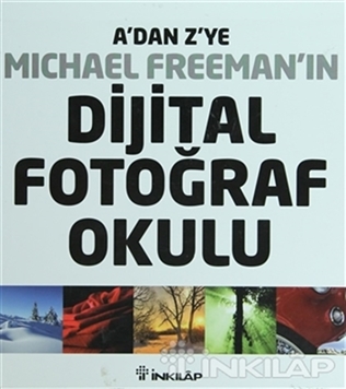 A'dan Z'ye Michael Freeman'ın Dijital Fotoğraf Okulu (4'lü Kutu)