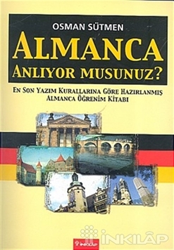 Almanca Anlıyor musunuz? En Son Yazım Kurallarına Göre Hazırlanmış Almanca Öğrenim Kitabı