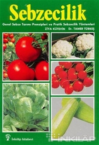 Sebzecilik Genel Sebze Tarımı Prensipleri ve Pratik Sebzecilik Yöntemleri resmi Sebzecilik Genel Sebze Tarımı Prensipleri ve Pratik Sebzecilik Yöntemleri