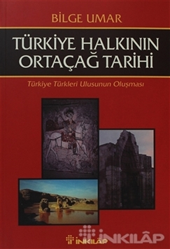 Türkiye Halkının Ortaçağ Tarihi Türkiye Türkleri Ulusunun Oluşması