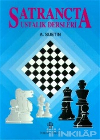 Satrançta Ustalık Dersleri