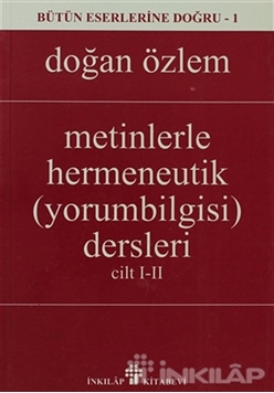 Metinlerle Hermeneutik Yorumbilgisi Dersleri ( Cilt 1-2)
