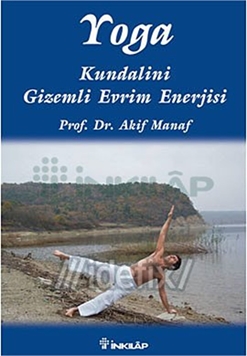 Yoga Kundalini Gizemli Evrim Enerjisi