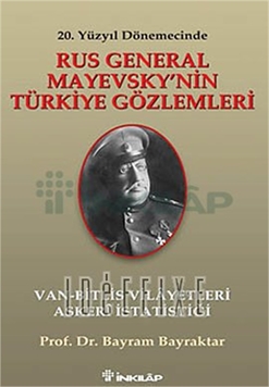 Rus General Mayevsky'nin Türkiye Gözlemleri
