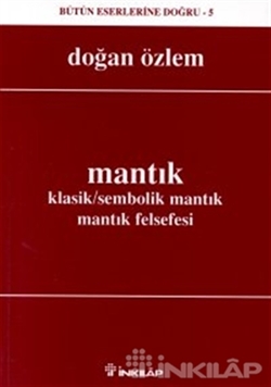 Mantık Klasik/Sembolik Mantık Mantık Felsefesi