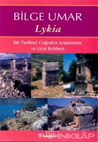 Lykia Bir Tarihsel Coğrafya Araştırması ve Gezi Rehberi