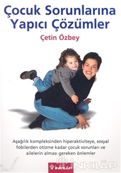 Çocuk Sorunlarına Yapıcı Çözümler