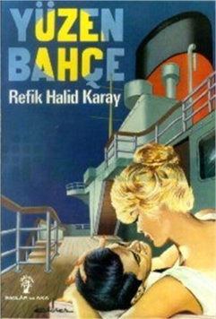 Yüzen Bahçe Refik Halid Karay