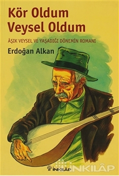Kör Oldum Veysel Oldum