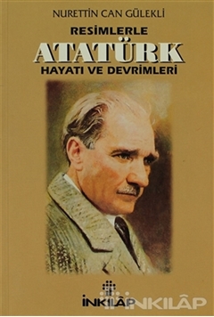 Resimlerle Atatürk Hayatı ve Devrimleri