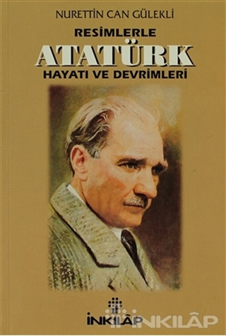 Resimlerle Atatürk Hayatı ve Devrimleri resmi Resimlerle Atatürk Hayatı ve Devrimleri