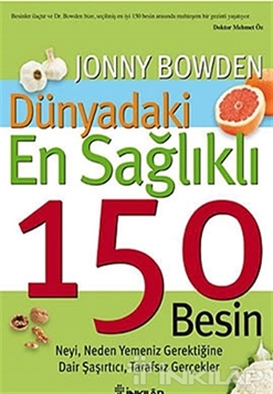 Dünyadaki En Sağlıklı 150 Besin