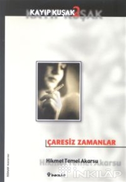 Çaresiz Zamanlar Kayıp Kuşak 2