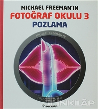 Michael Freeman'ın Fotoğraf Okulu 3 - Pozlama