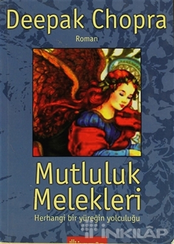 Mutluluk Melekleri  Herhangi Bir Yüreğin Yolculuğu