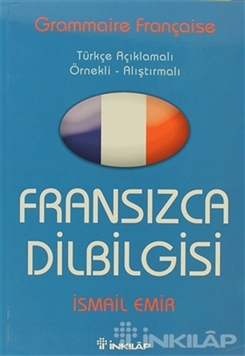 Fransızca Dilbilgisi Türkçe Açıklamalı / Örnekli - Alıştırmalı