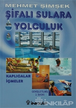 Şifalı Sulara Yolculuk Kaplıcalar, İçmeler