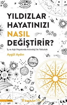 Yıldızlar Hayatınızı Nasıl Değiştirir? resmi