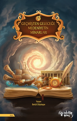 GEÇMİŞTEN GELECEĞE MEDENİYETİN MİMARLARI resmi