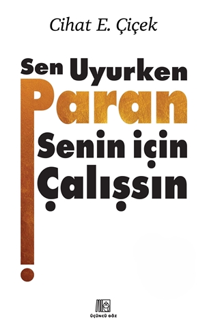 Sen Uyurken Paran Senin İçin Çalışsın ( Ciltli )  İMZALI resmi