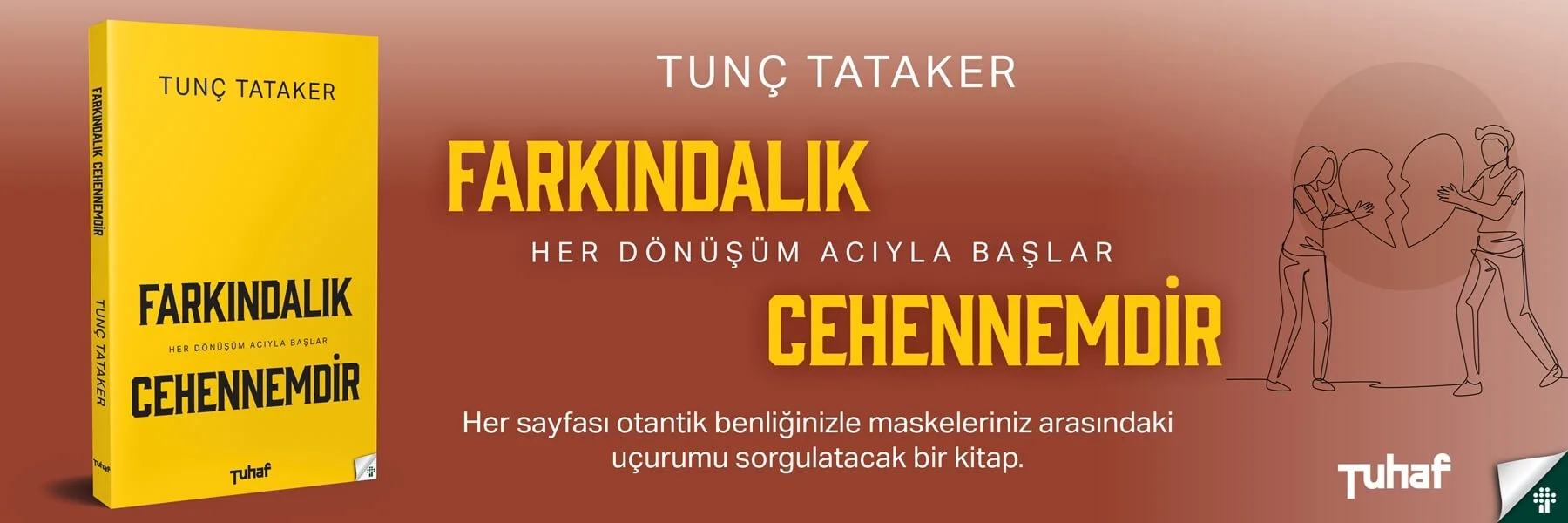 Farkındalık Cehennemdir - Tunç Tataker