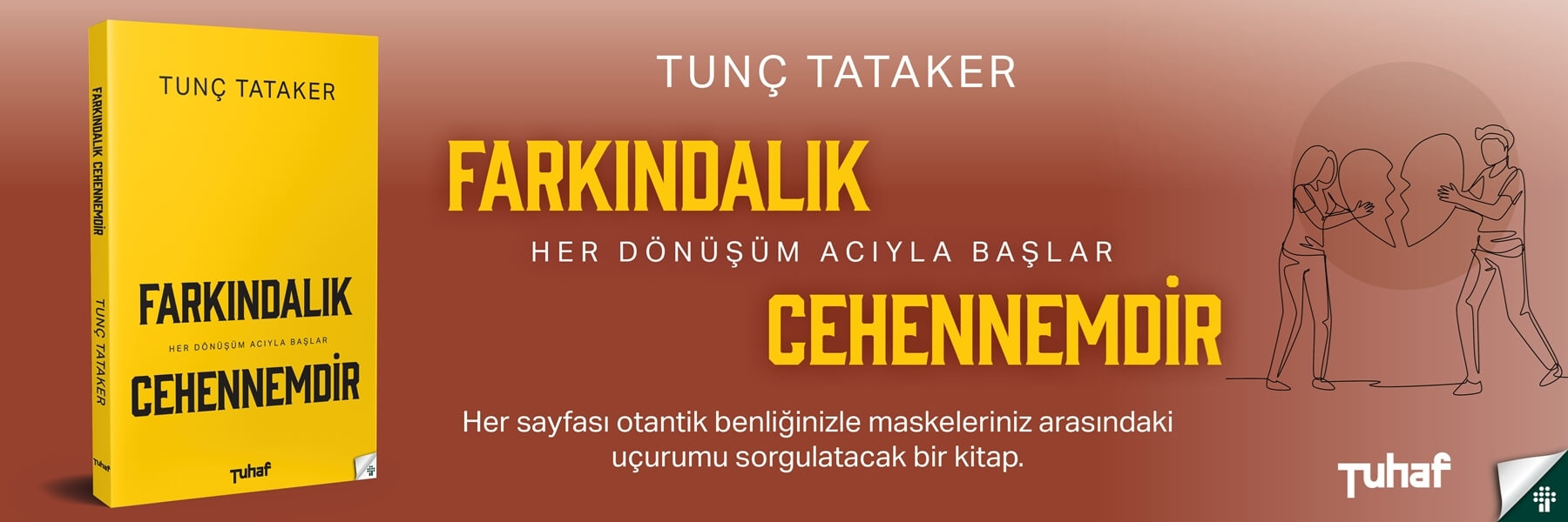 Farkındalık Cehennemdir - Tunç Tataker