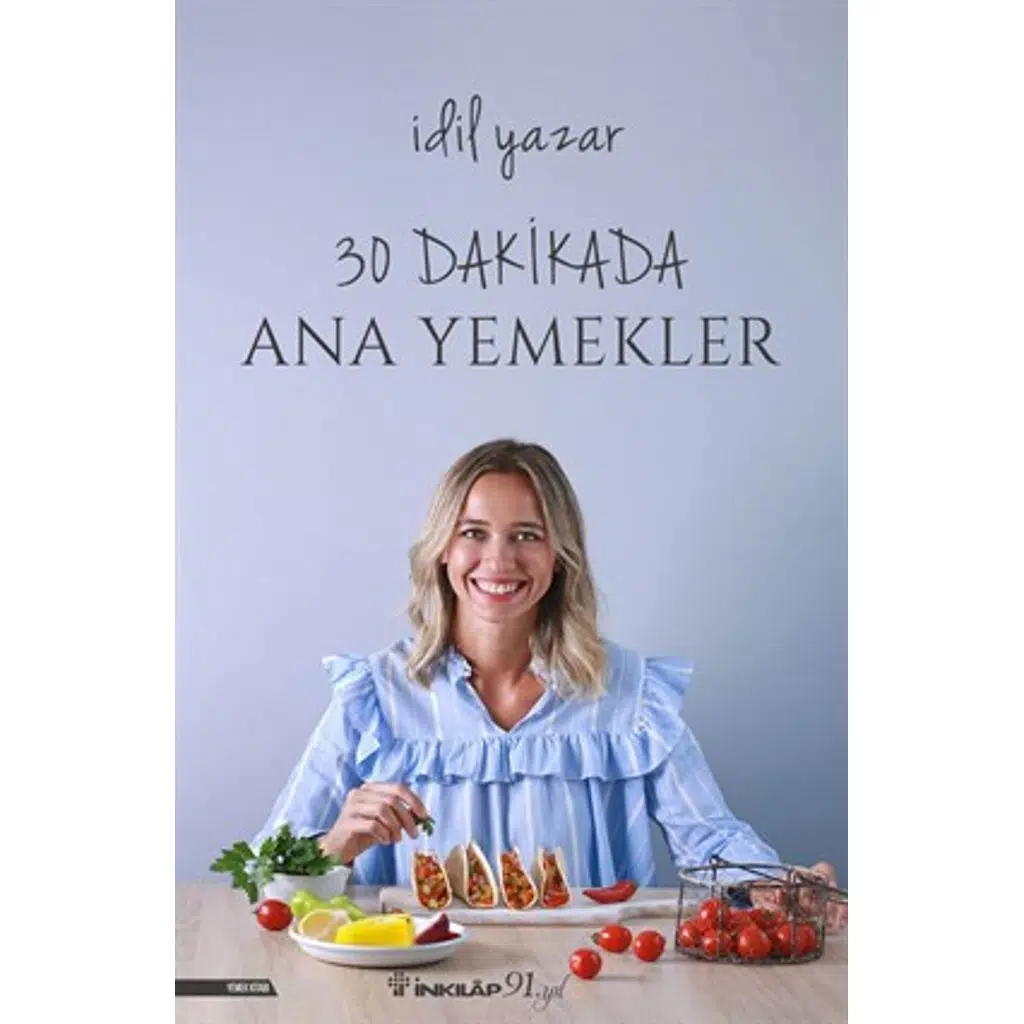 30 Dakikada Ana Yemekler | İdil Yazar