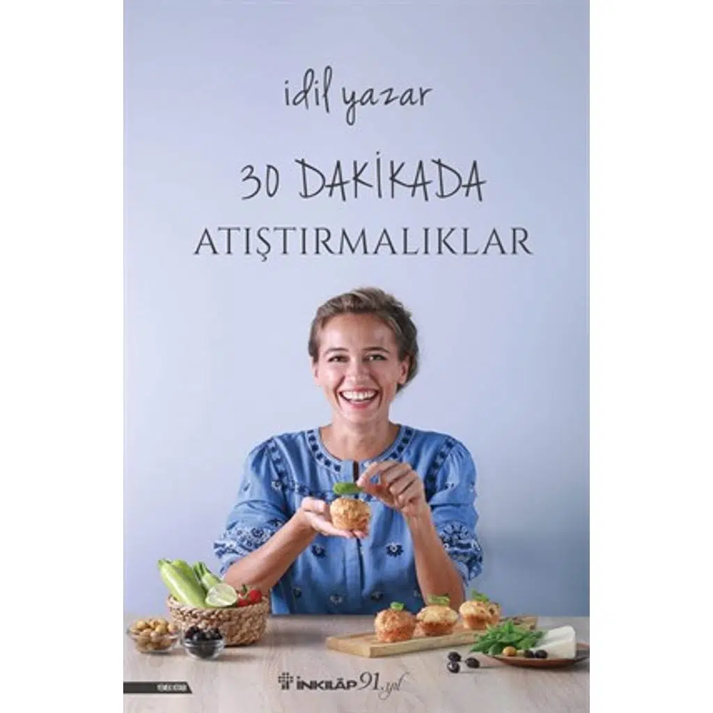 30 Dakikada Atıştırmalıklar | İdil Yazar 30 Dakikada Atıştırmalıklar | İdil Yazar