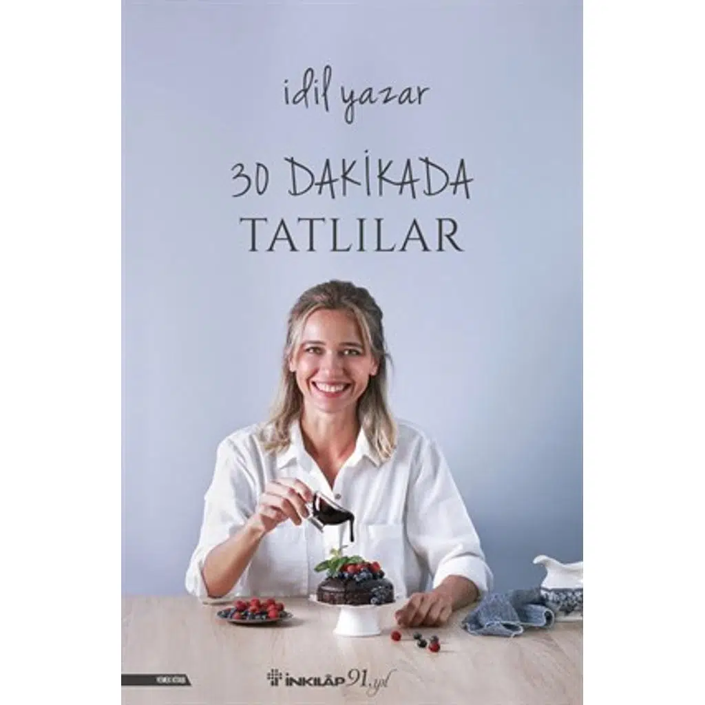 30 Dakikada Tatlılar | İdil Yazar 30 Dakikada Tatlılar | İdil Yazar