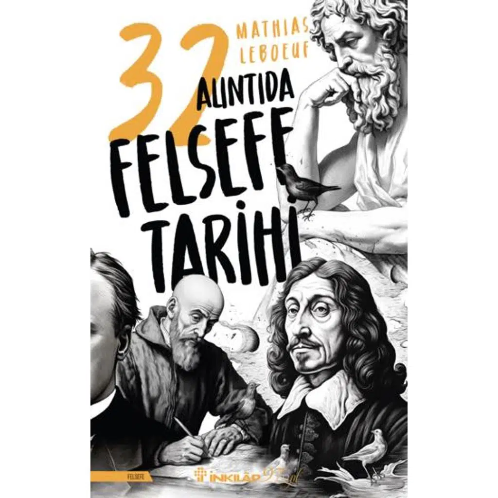 32 Alıntıda Felsefe Tarihi | Mathias Leboeuf