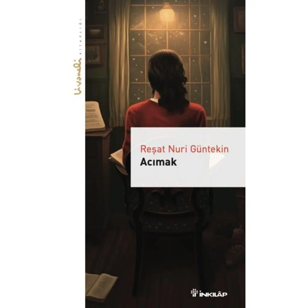 Acımak - Livaneli Kitaplığı | Reşat Nuri Güntekin
