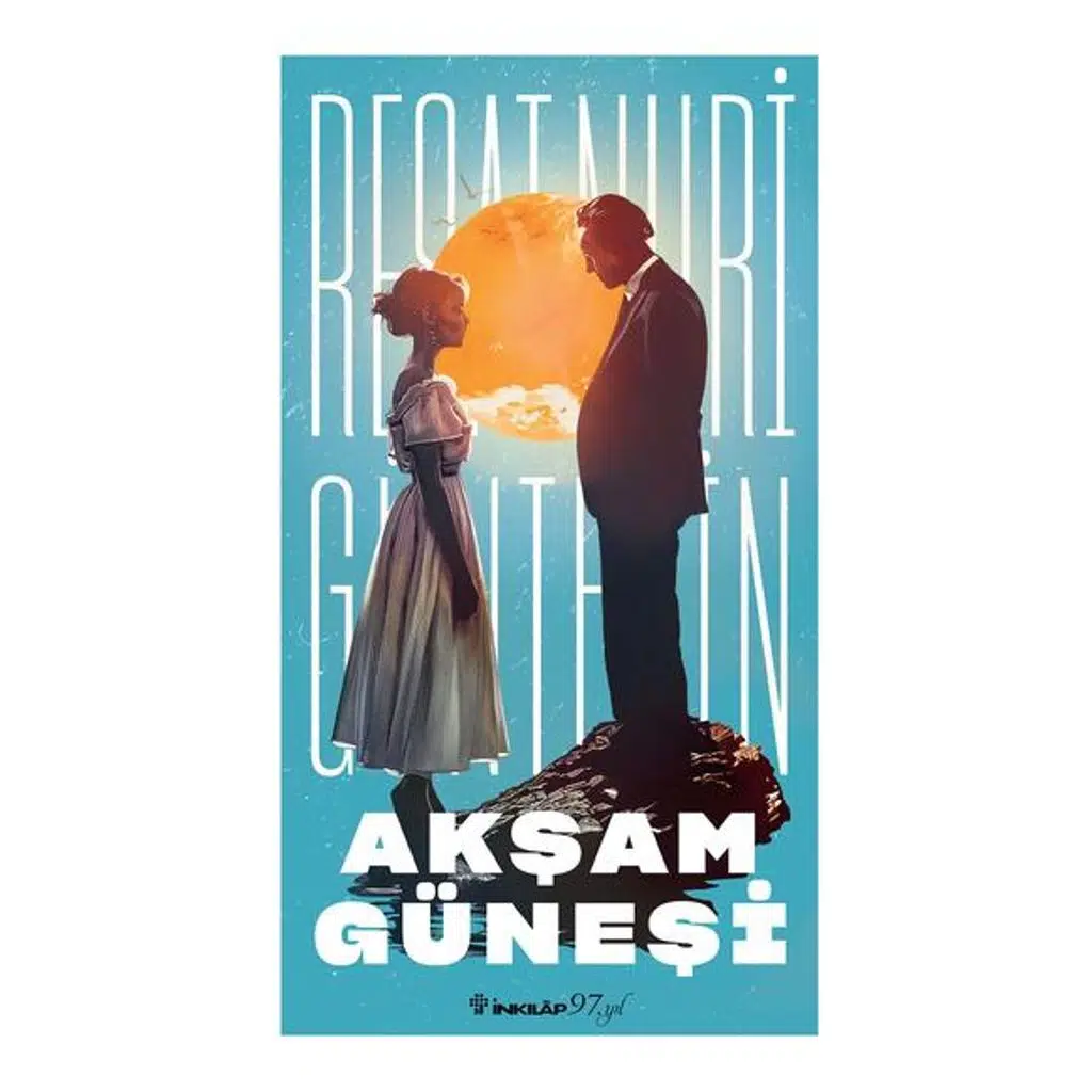 Akşam Güneşi | Reşat Nuri Güntekin