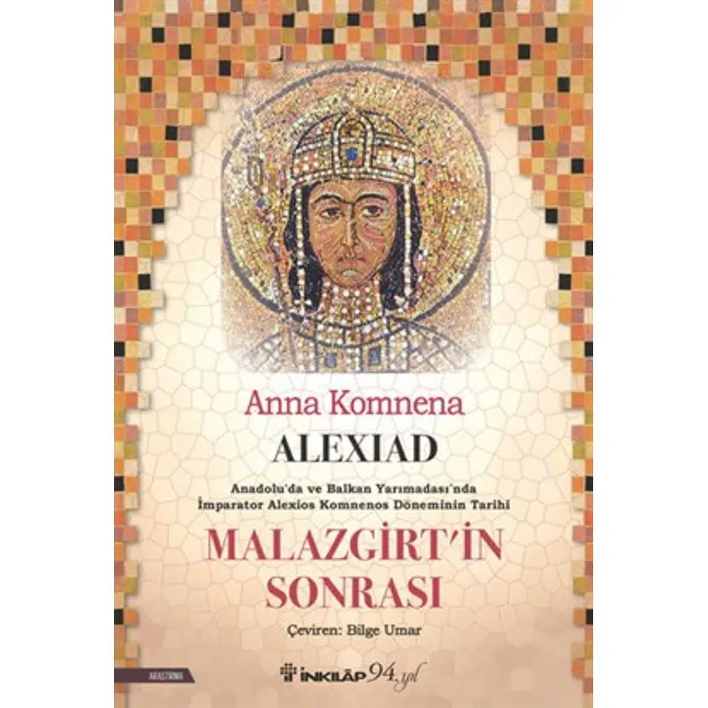 Alexiad - Malazgirtin Sonrası | Anna Komnena