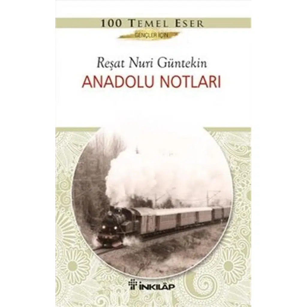 Anadolu Notları - Gençler İçin | Reşat Nuri Güntekin